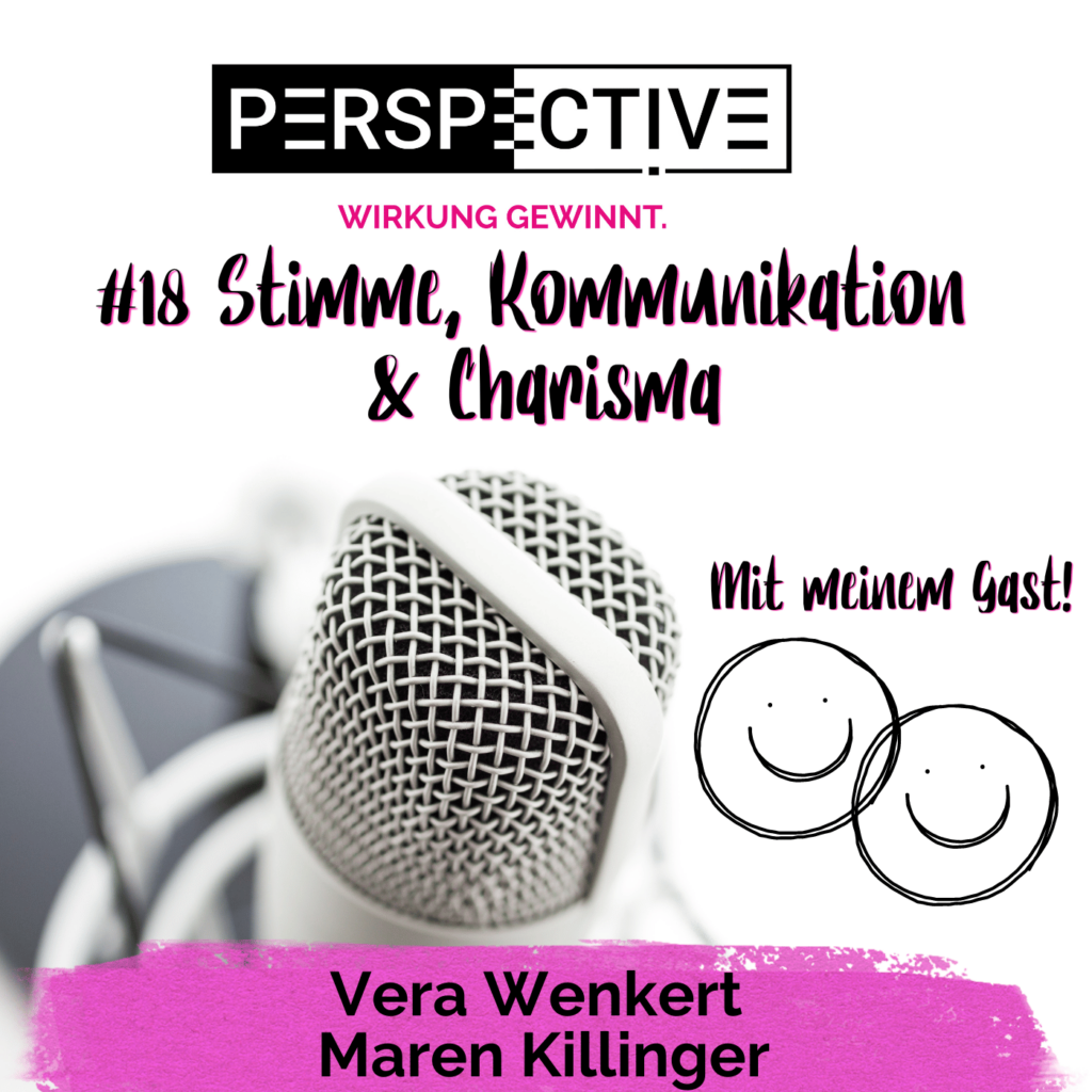Podcast mit Vera Wenkert, ehemalige Opernsängerin, zum Thema Stimme, Persönlichkeit, Körpersprache.